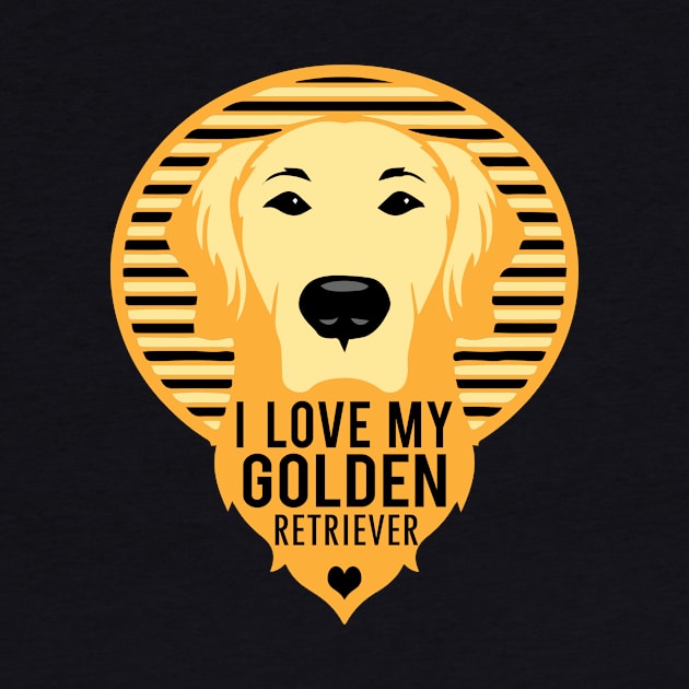 I Love My Golden Retriever Dog Gifts print by nikkidawn74